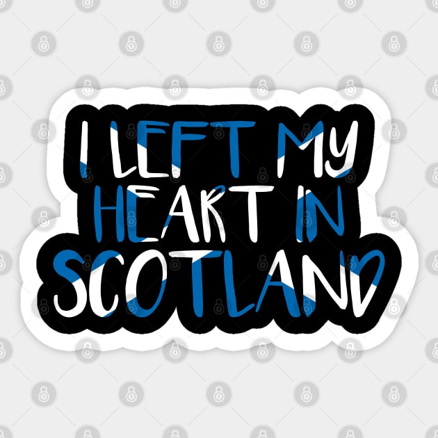 I LEFT MY HEART IN SCOTLAND, Scottish Flag Text Slogan Sticker by MacPean